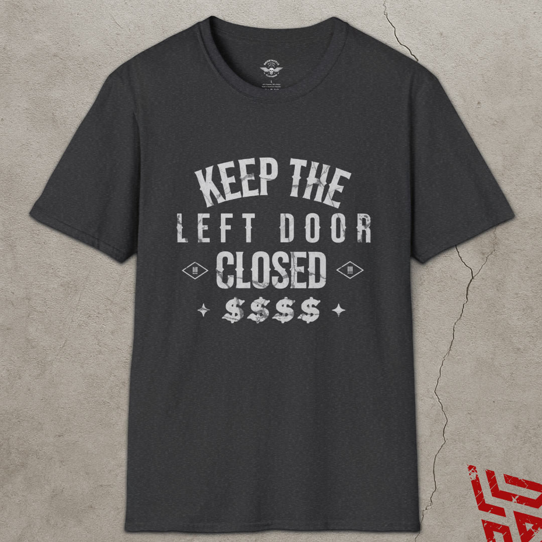 Keep That Left Door Closed Truck Driver T Shirt