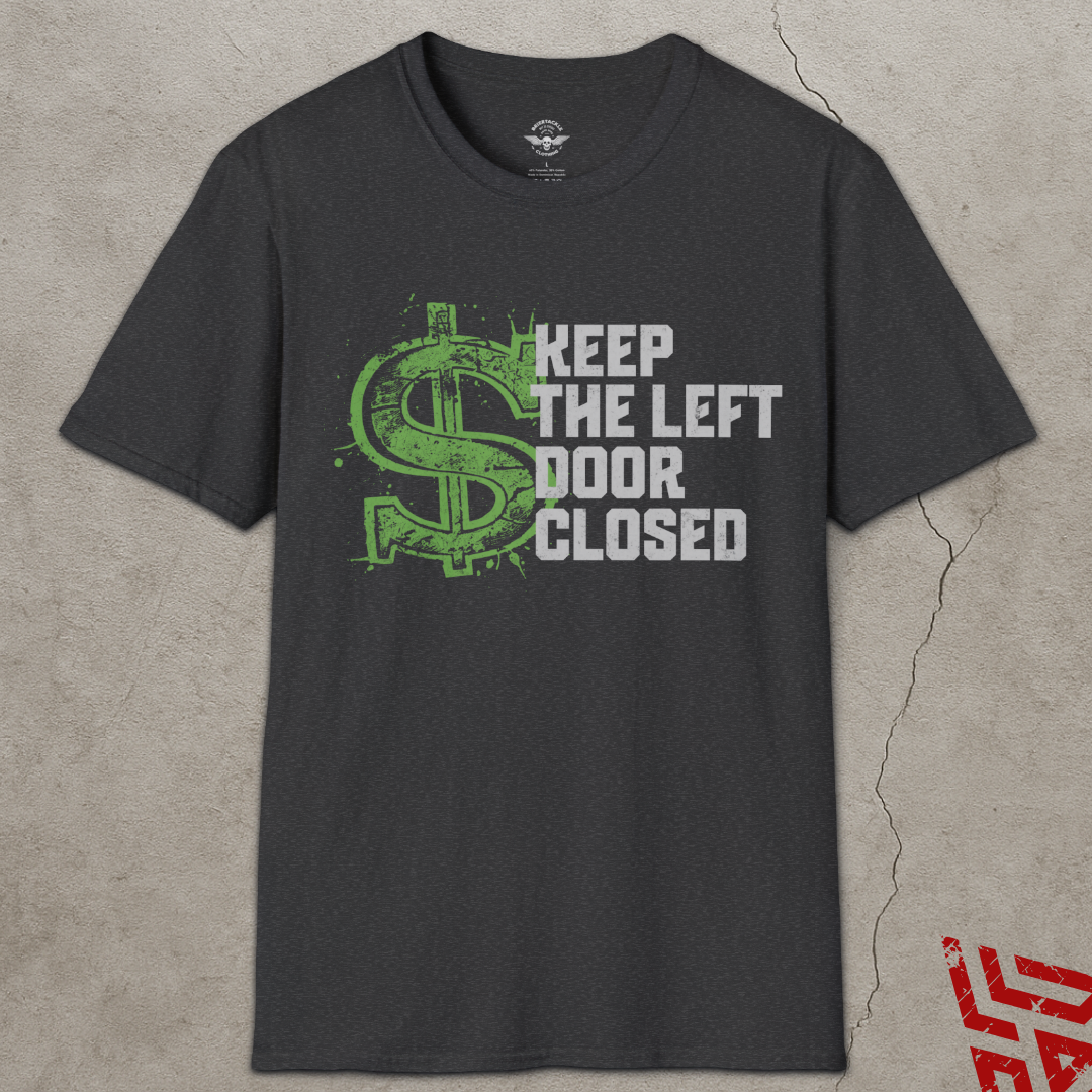 Keep The Left Door Closed Trucker T Shirt