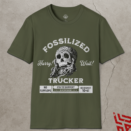 Fossilized Trucker Hurry Up And Wait Shirt