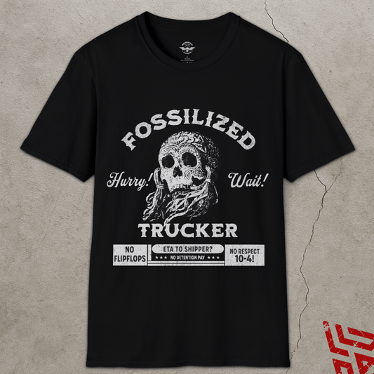 Fossilized Trucker Hurry Up And Wait Shirt