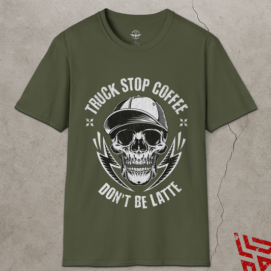Truck Stop Coffee Don't Be Latte Trucker T-Shirt