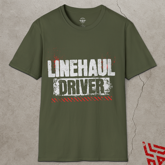 Linehaul Driver Trucker T Shirt
