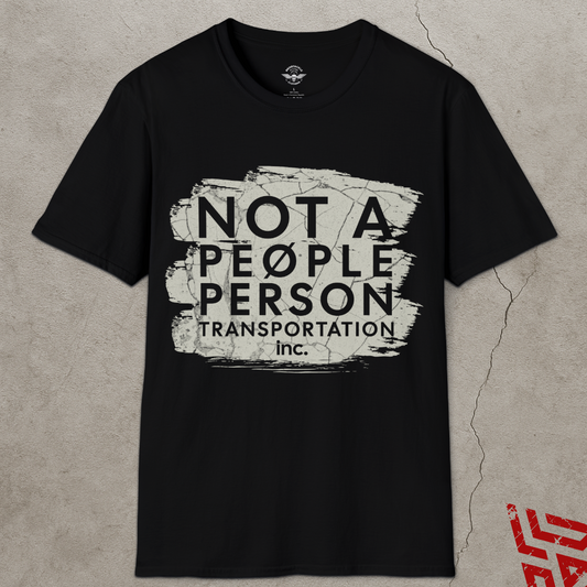 Not A People Person Transportation Trucker Shirt