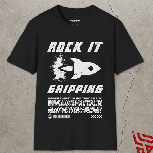 Rock It Shipping Rules Funny Truck Driver T Shirt