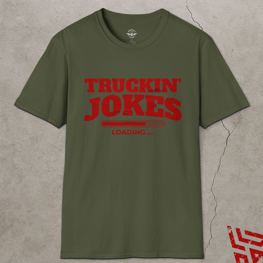 Truckin Jokes Loading Funny Trucker T-Shirt